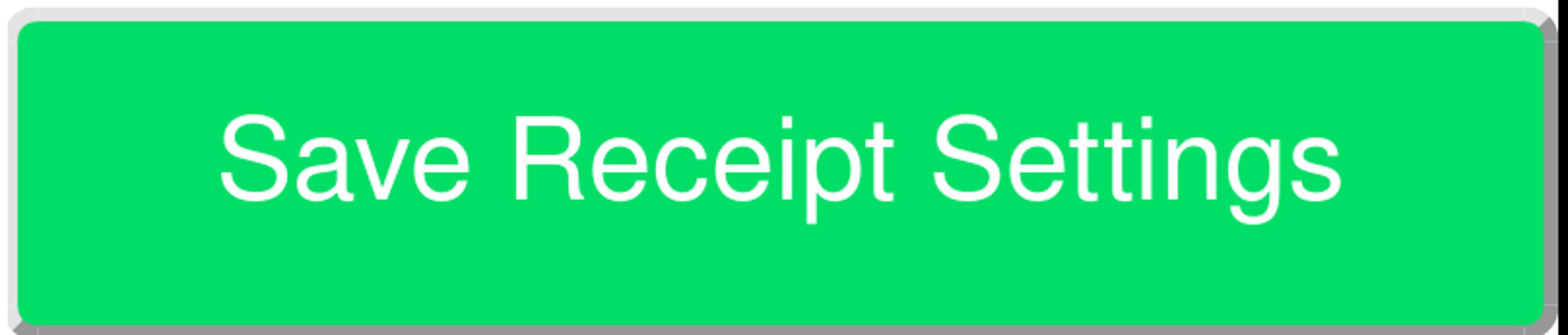 The &ldquo;Save Receipt Settings&rdquo; button