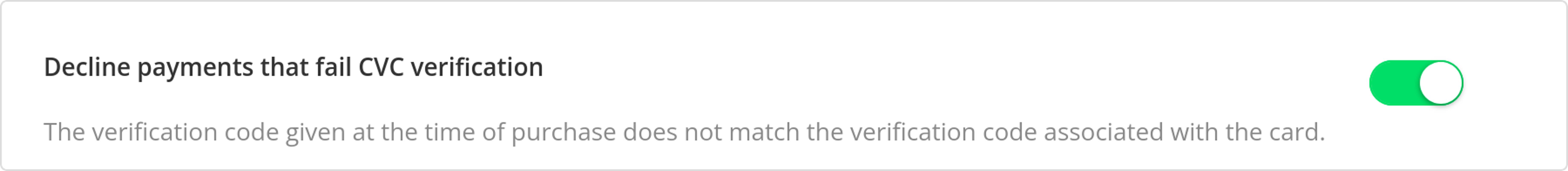 The &ldquo;Decline payments that fail CVC verification&rdquo; toggle switch, which is turned off