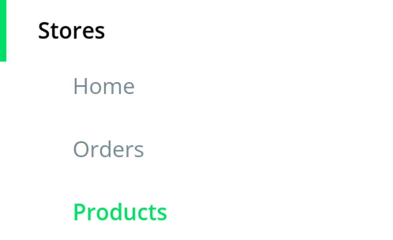 The &ldquo;Stores&rdquo; and &ldquo;Products&rdquo; sections in the menu