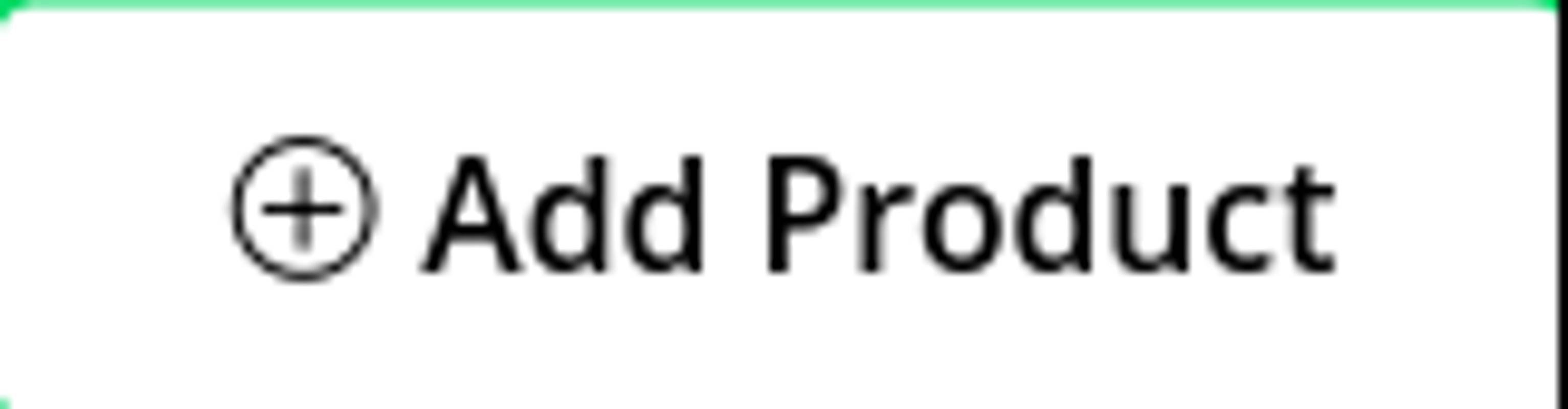 The &ldquo;Add Product&rdquo; button